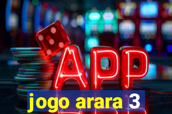 jogo arara 3